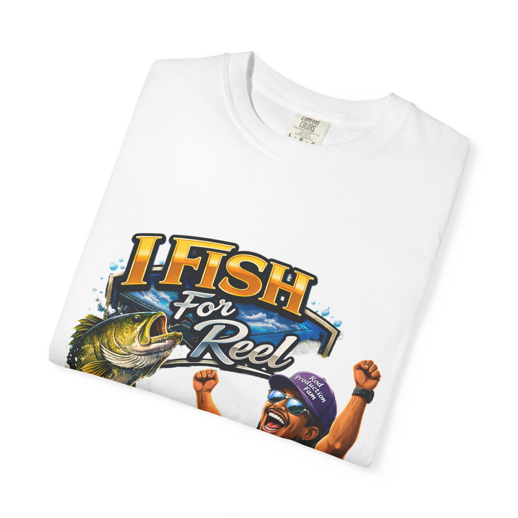 I Fish for Reel T-Shirt — Fishing Graphic Tee for WOMEN