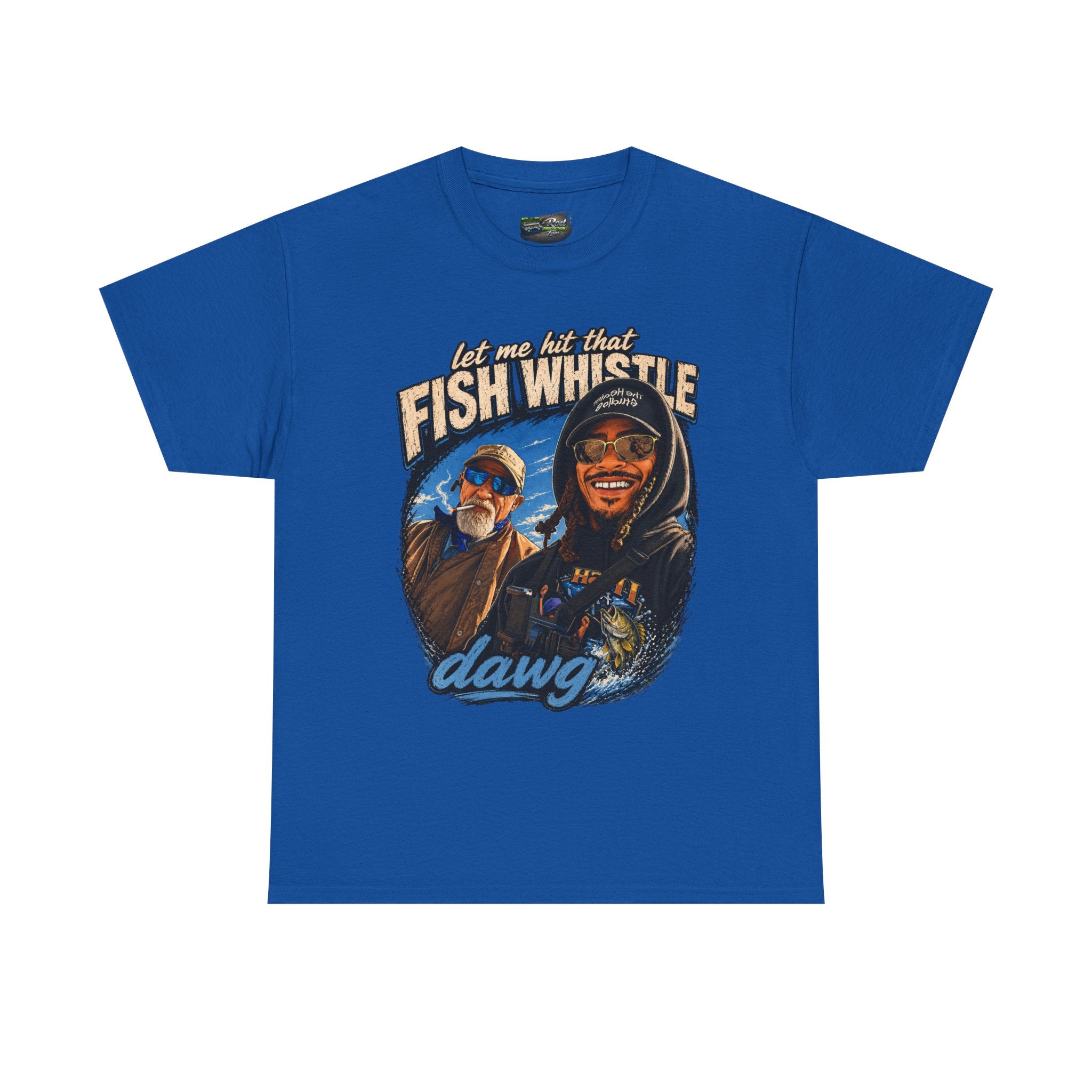 Fish Whistle Tee — “Let Me Hit That Fish Whistle Dawg” Graphic T-Shirt