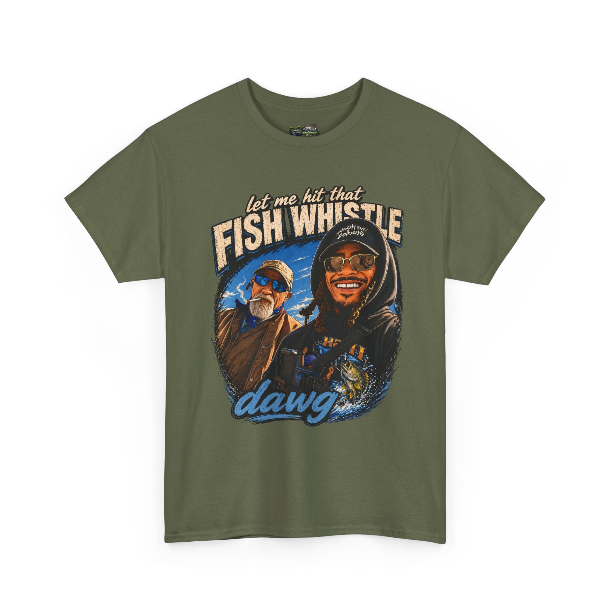 Fish Whistle Tee — “Let Me Hit That Fish Whistle Dawg” Graphic T-Shirt