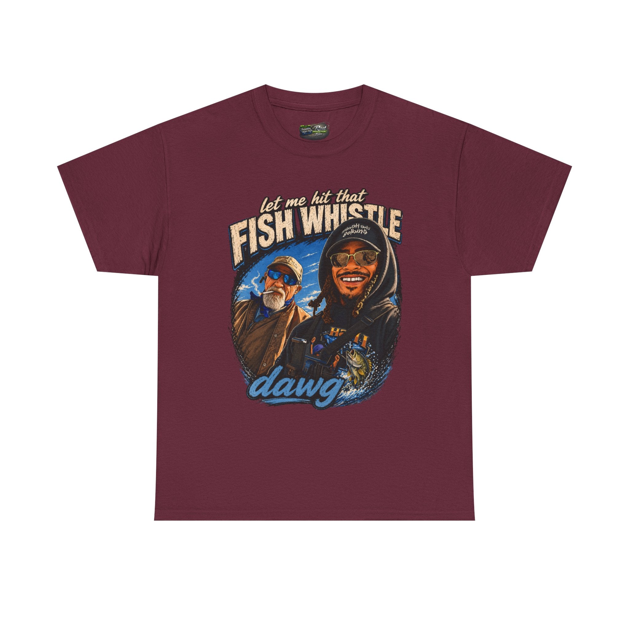 Fish Whistle Tee — “Let Me Hit That Fish Whistle Dawg” Graphic T-Shirt