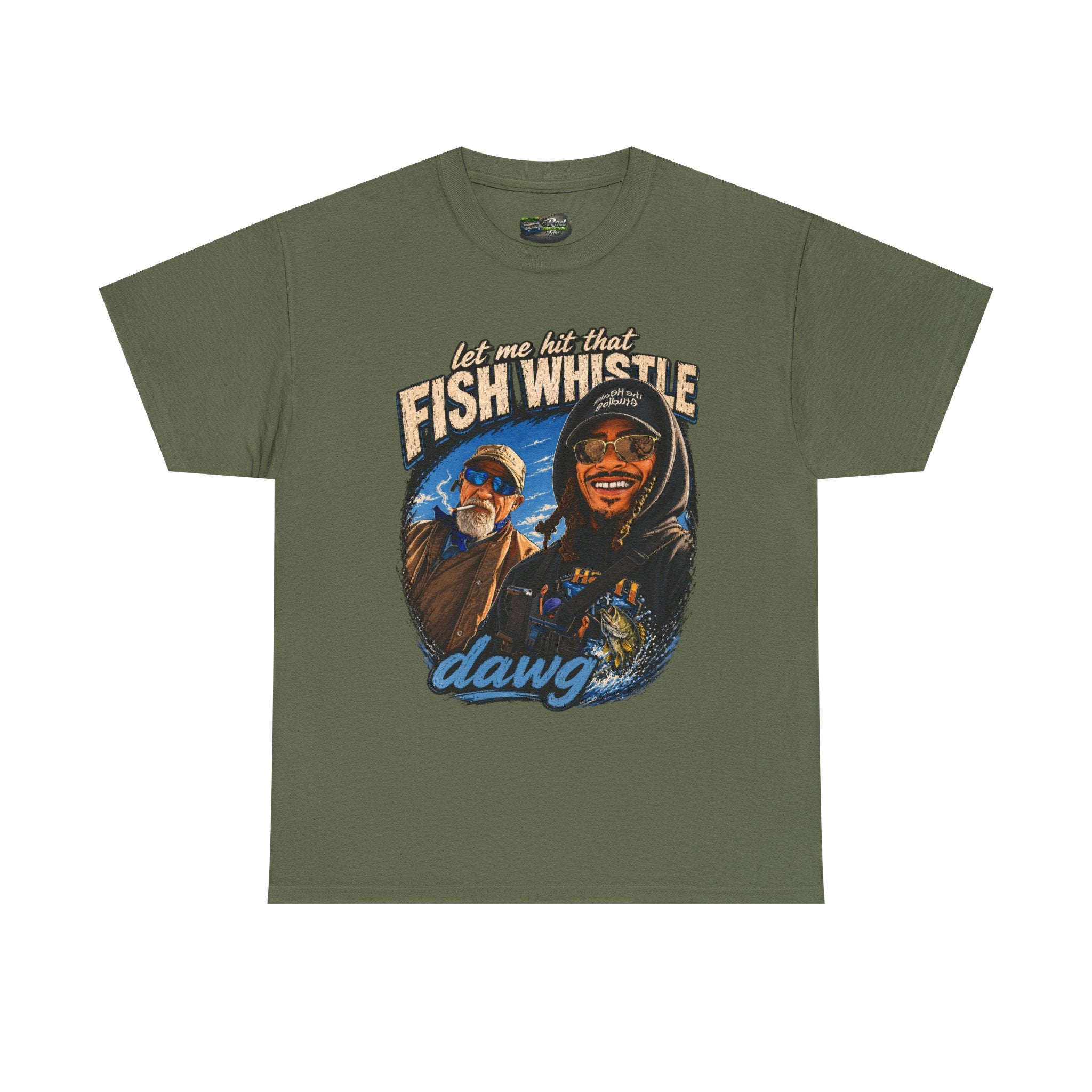 Fish Whistle Tee — “Let Me Hit That Fish Whistle Dawg” Graphic T-Shirt