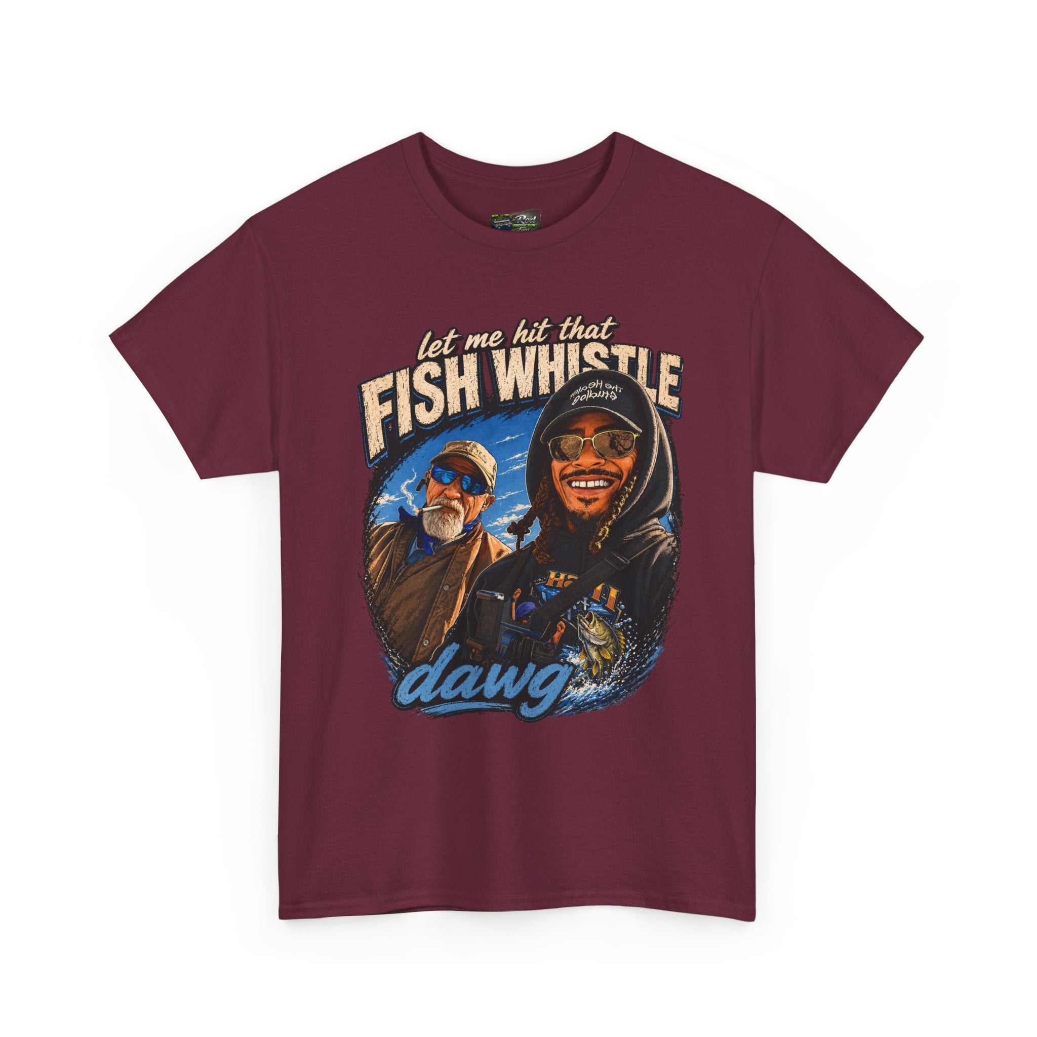Fish Whistle Tee — “Let Me Hit That Fish Whistle Dawg” Graphic T-Shirt