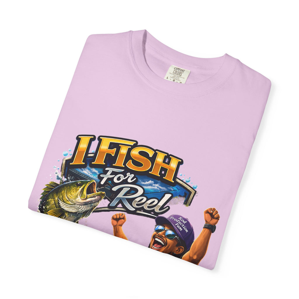 I Fish for Reel T-Shirt — Fishing Graphic Tee for WOMEN