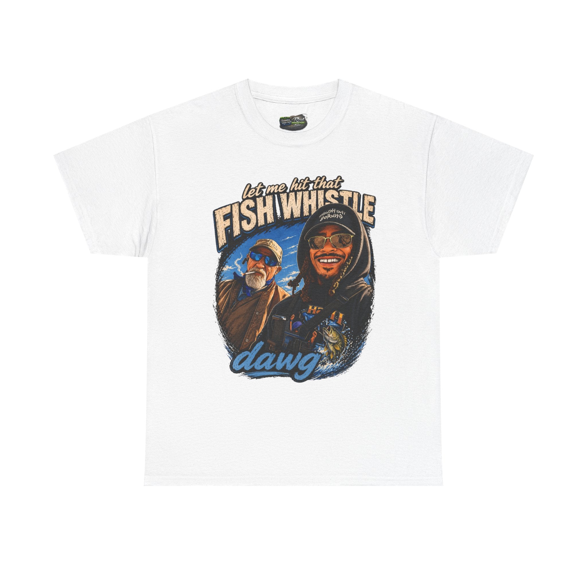 Fish Whistle Tee — “Let Me Hit That Fish Whistle Dawg” Graphic T-Shirt