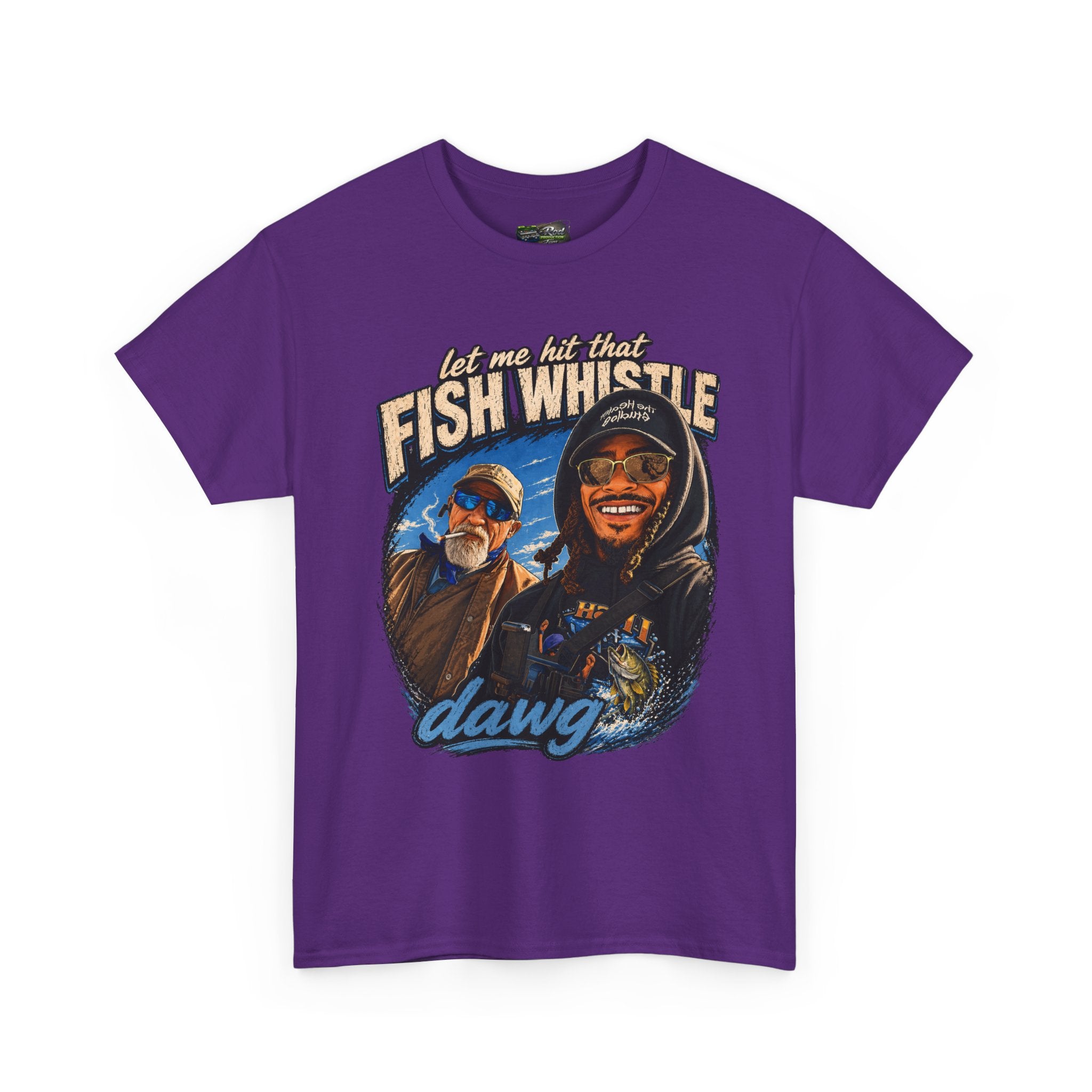 Fish Whistle Tee — “Let Me Hit That Fish Whistle Dawg” Graphic T-Shirt