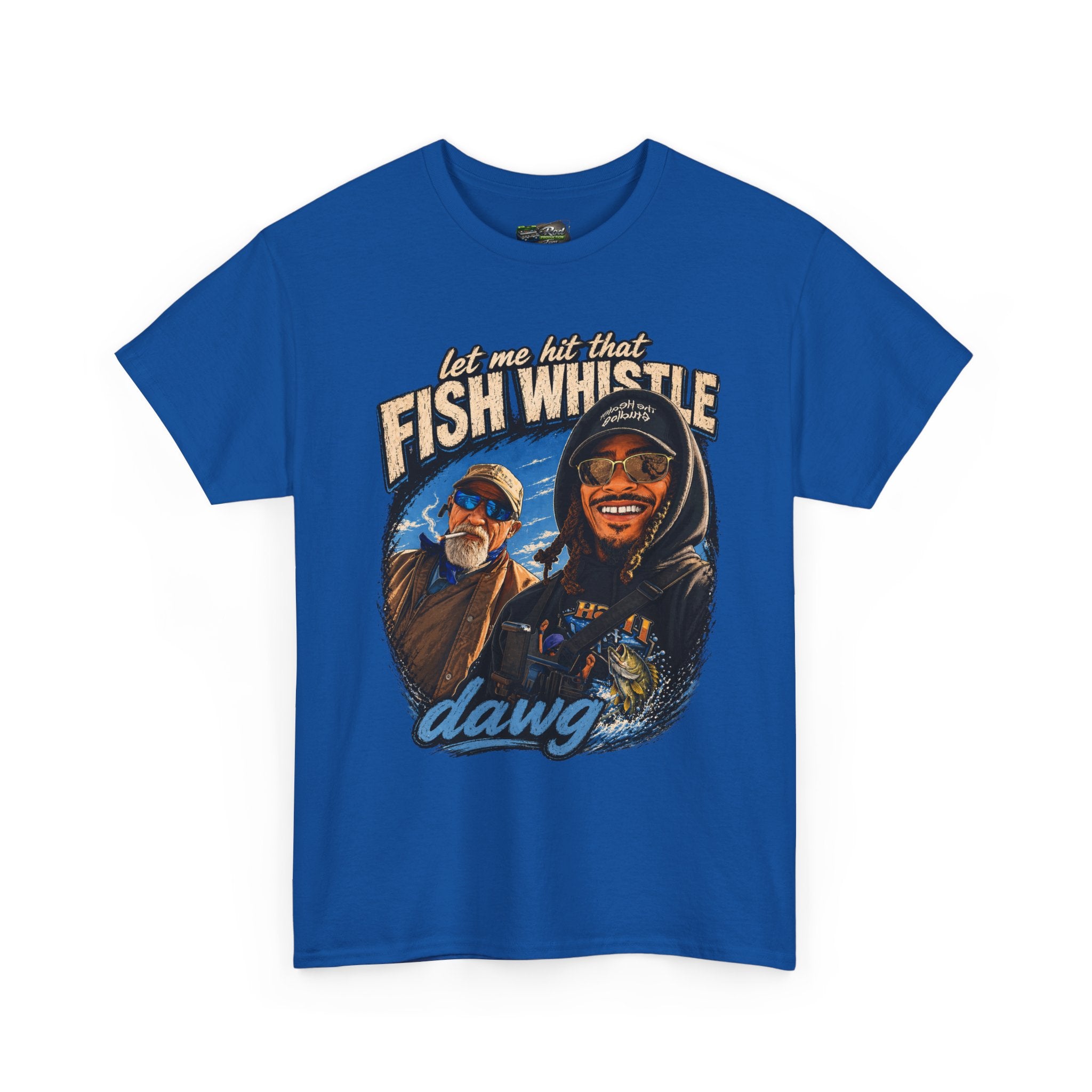 Fish Whistle Tee — “Let Me Hit That Fish Whistle Dawg” Graphic T-Shirt